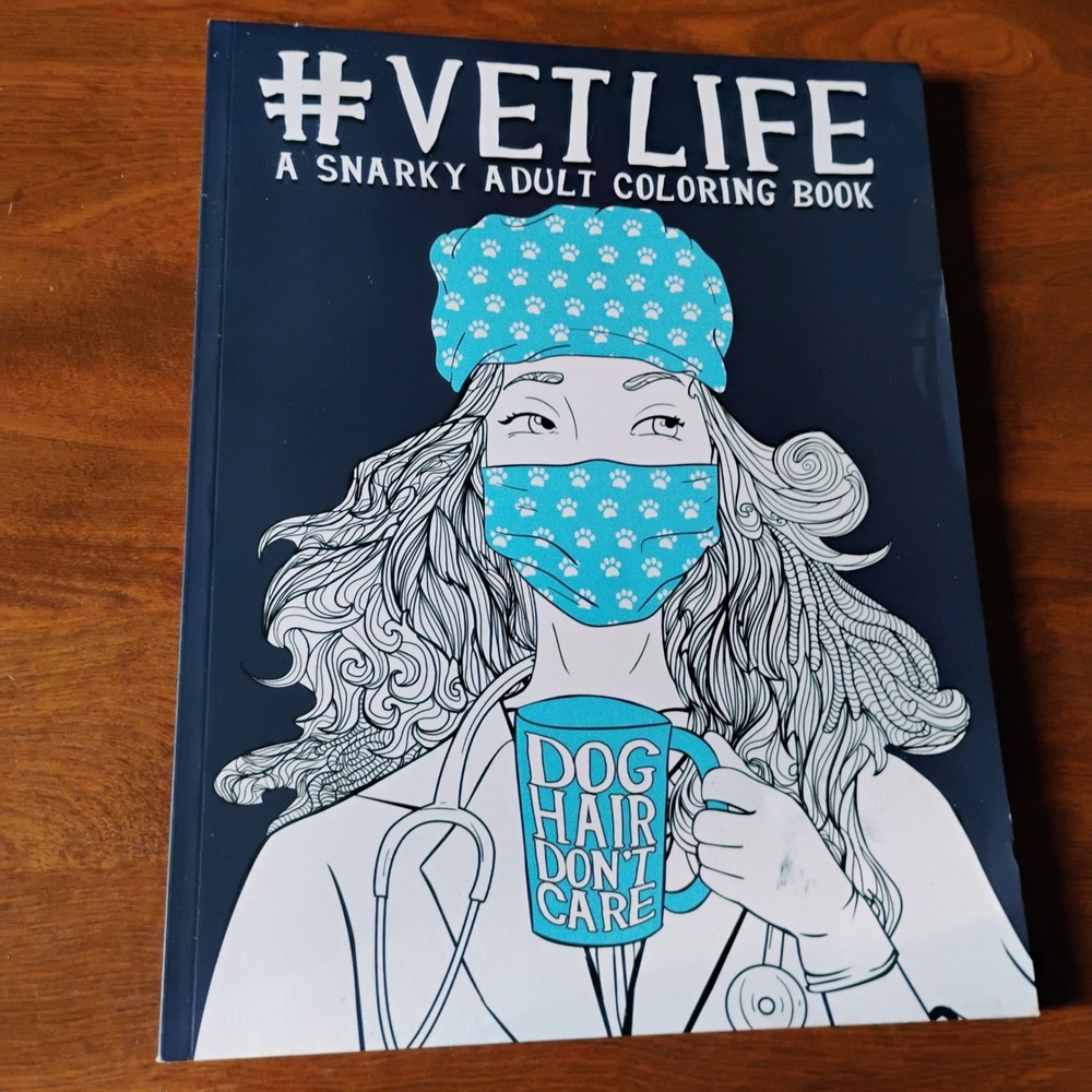 Vet Life A Snarky Adult Coloring Book Papeterie Bleu Funny Veterinarian Humor‎